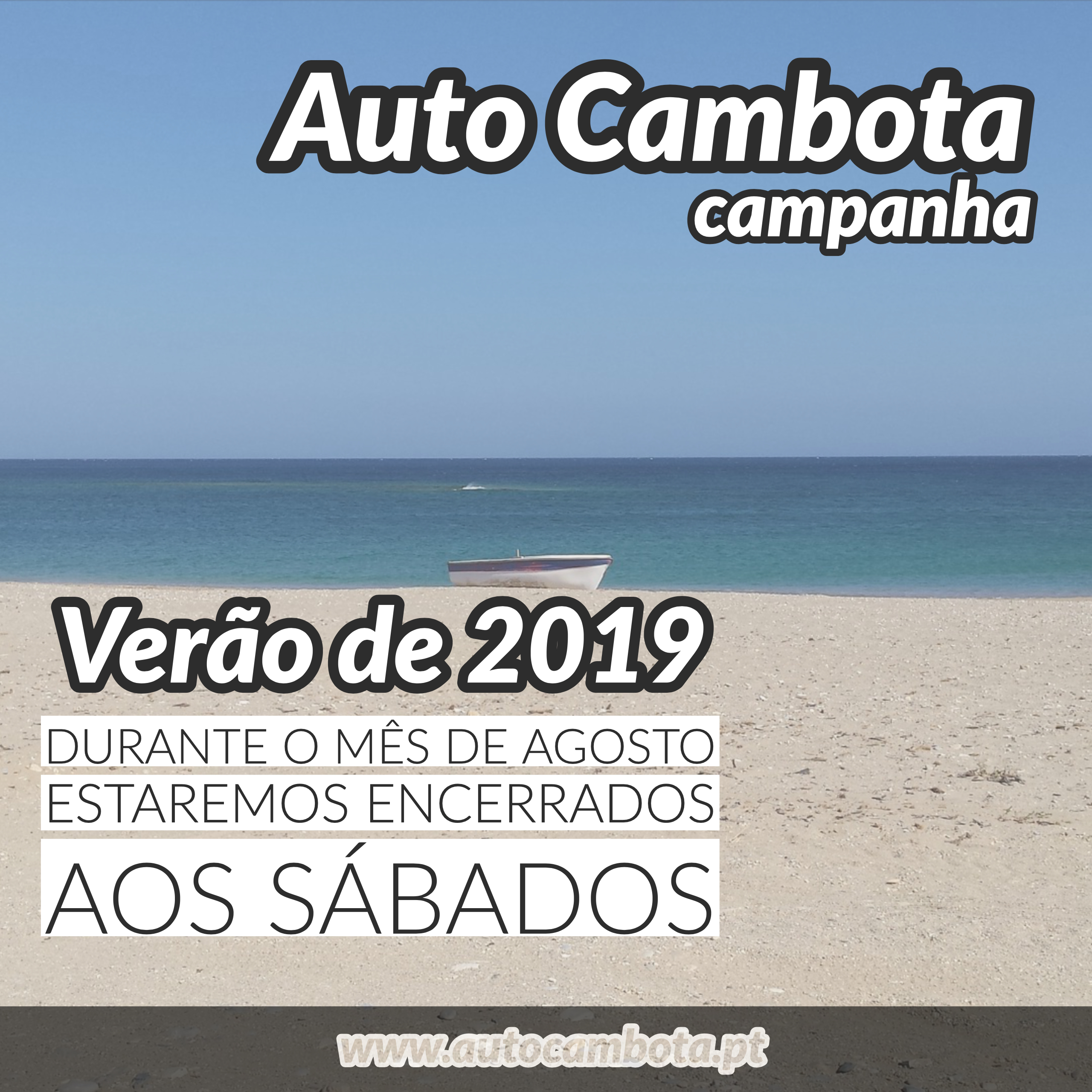 Encerramos aos sábados durante o mês de Agosto